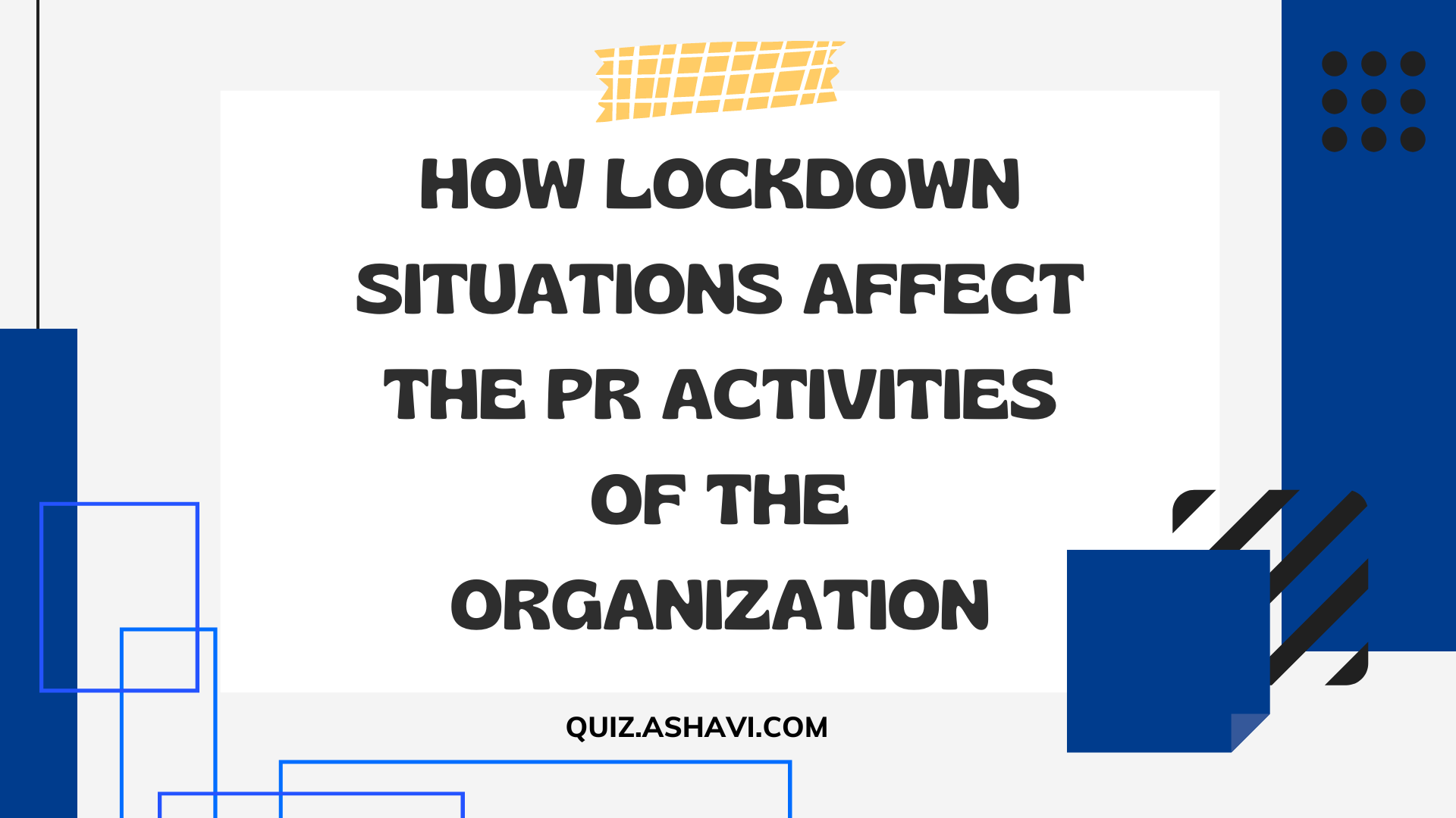 How lockdown situations affect the PR activities of the organization